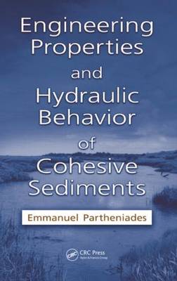 Book cover for Engineering Properties and Hydraulic Behavior of Cohesive Sediments