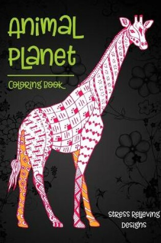 Cover of Animal Planet - Coloring Book - Stress Relieving Designs