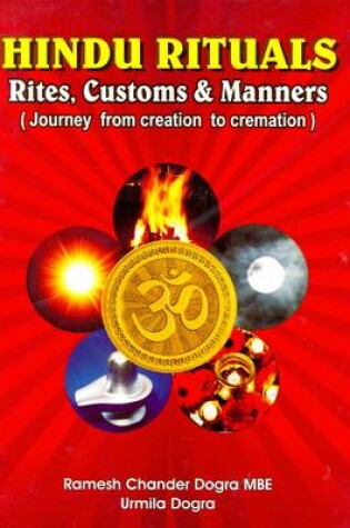 Cover of Hindu Rituals: Rites, Customs & Manners: Journey from Creation to Cremation