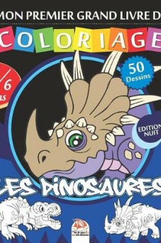 Cover of Mon premier grand livre de coloriage - Les dinosaures - Edition nuit