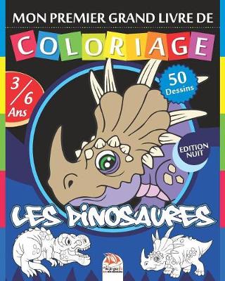 Book cover for Mon premier grand livre de coloriage - Les dinosaures - Edition nuit