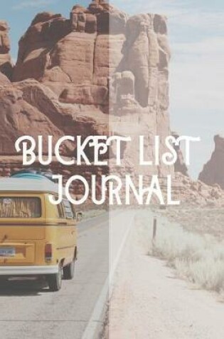 Cover of Bucket List Journal- Motivational Notebook To Write In-Blank Guided Journal Personal Edition-6"x9"/120 pages Book 7