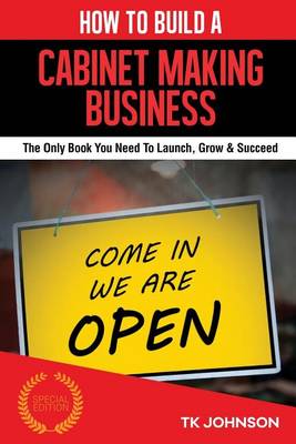 Cover of How to Build a Cabinet Making Business (Special Edition)
