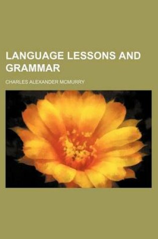 Cover of Language Lessons and Grammar (Volume 1)