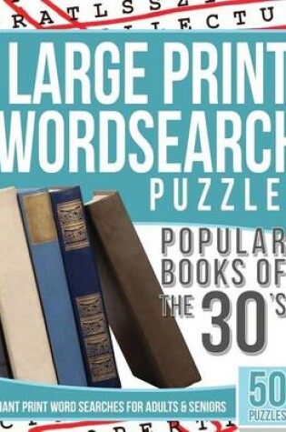 Cover of Large Print Wordsearches Puzzles Popular Books of the 30s
