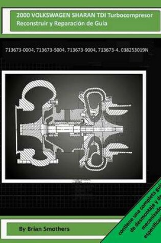 Cover of 2000 VOLKSWAGEN SHARAN TDI Turbocompresor Reconstruir y Reparacion de Guia
