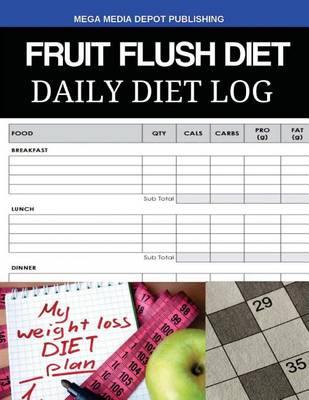 Book cover for Fruit Flush Diet Daily Diet Log