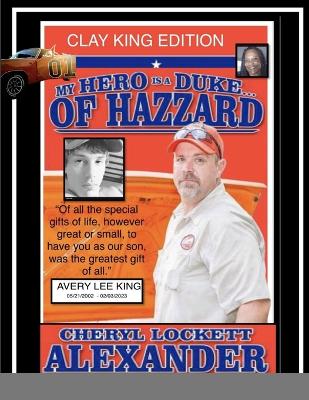 Book cover for My Hero Is a Duke...of Hazzard Clay King Edition