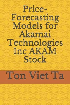 Book cover for Price-Forecasting Models for Akamai Technologies Inc AKAM Stock