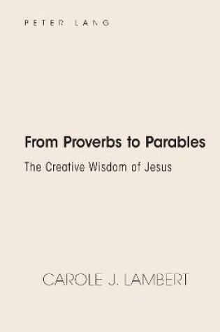 Cover of From Proverbs to Parables