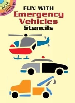 Cover of Fun with Emergency Vehicles Stencils