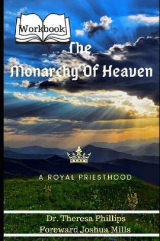 Cover of The Monarchy Of Heaven "Workbook"