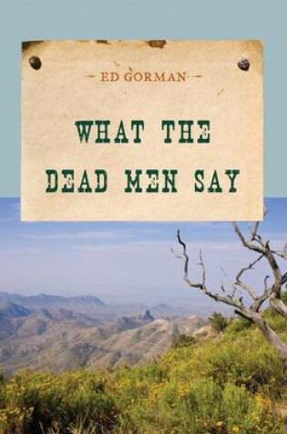 Cover of What the Dead Men Say