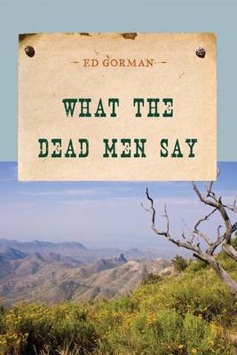 Book cover for What the Dead Men Say