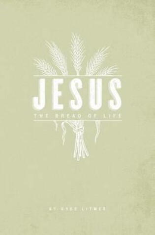 Cover of The Bread of Life