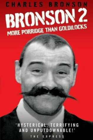 Cover of Bronson 2: More Porridge Than Goldilocks