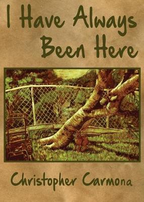 Book cover for I Have Always Been Here