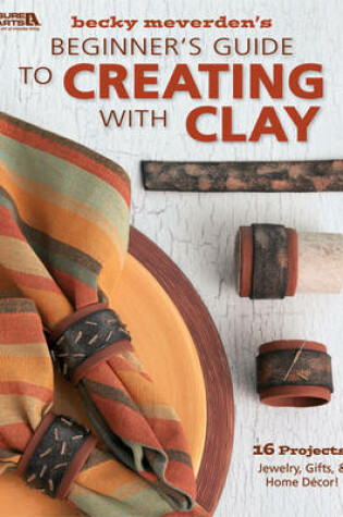 Cover of Beginner's Guide to Creating with Clay