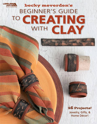 Book cover for Beginner's Guide to Creating with Clay