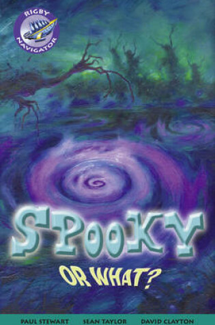 Cover of Navigator Fiction Yr 3/P4: Spooky Or What Group Reading Pack 09/08