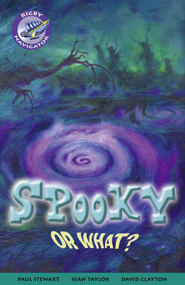 Book cover for Navigator Fiction Yr 3/P4: Spooky Or What Group Reading Pack 09/08