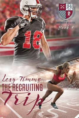 The Recruiting Trip by Lexy Timms