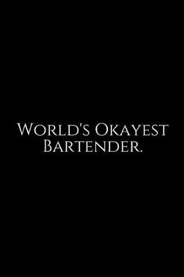 Book cover for World's Okayest Bartender