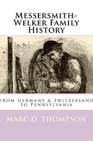 Cover of Messersmith-Welker Family History