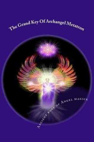 Cover of The Grand Key of Archangel Metatron