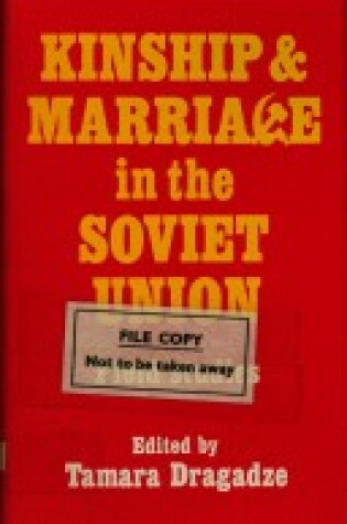 Cover of Kinship and Marriage in the Soviet Union