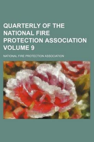 Cover of Quarterly of the National Fire Protection Association Volume 9