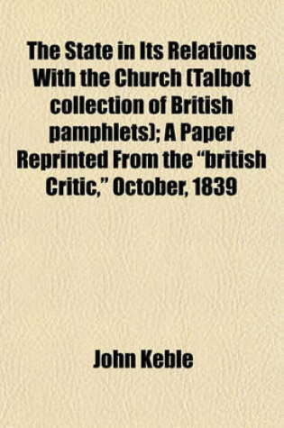 Cover of The State in Its Relations with the Church (Talbot Collection of British Pamphlets); A Paper Reprinted from the "British Critic," October, 1839