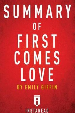 Cover of Summary of First Comes Love