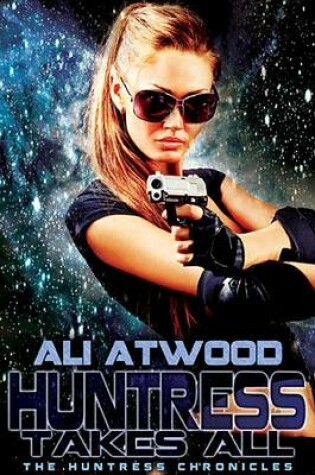 Cover of Huntress Takes All