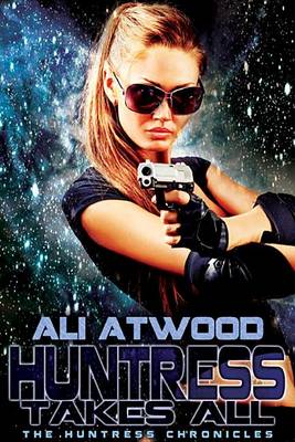 Book cover for Huntress Takes All