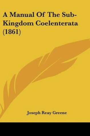 Cover of A Manual of the Sub-Kingdom Coelenterata (1861)