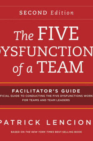 Cover of The Five Dysfunctions of a Team Facilitator′s Guide Package