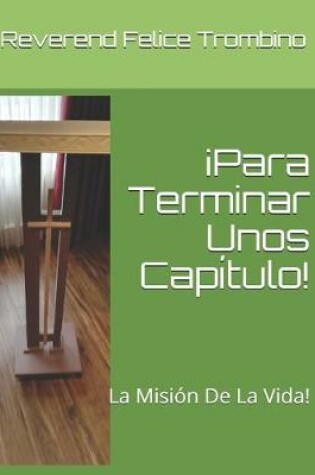 Cover of ¡Para Terminar Unos Capítulo!
