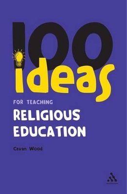 Book cover for 100 Ideas for Teaching Religious Education