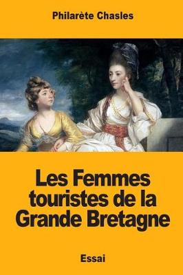 Book cover for Les Femmes touristes de la Grande Bretagne