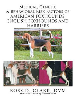 Book cover for Medical, Genetic & Behavioral Risk Factors of American Foxhounds, English Foxhounds and Harriers