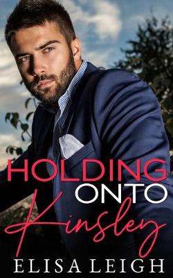 Cover of Holding Onto Kinsley