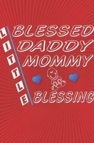 Cover of Blessed Daddy Mommy, Little Blessing