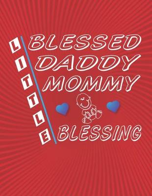 Book cover for Blessed Daddy Mommy, Little Blessing