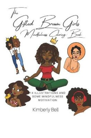 Cover of Gifted Brown Girls Mindfulness Coloring Book