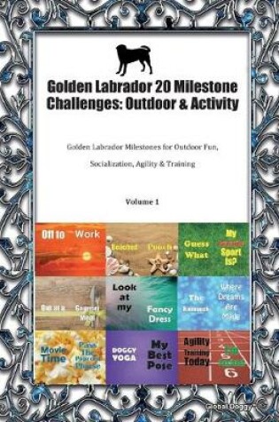 Cover of Golden Labrador 20 Milestone Challenges