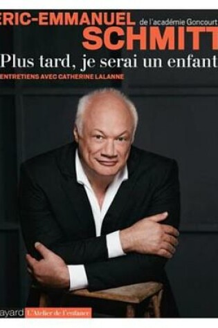 Cover of Plus Tard, Je Serai Un Enfant