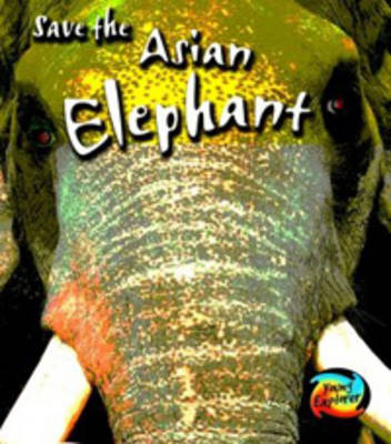 Book cover for Save the Asian Elephant