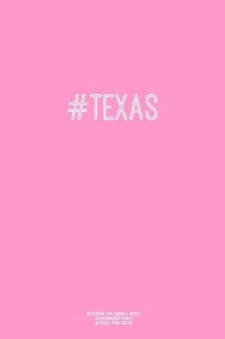 Cover of Notebook for Cornell Notes, 120 Numbered Pages, #TEXAS, Pink Cover