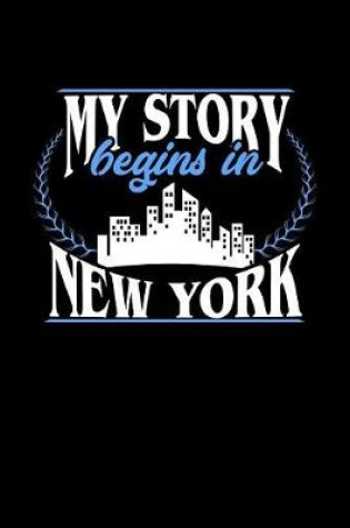 Cover of My Story Begins in New York